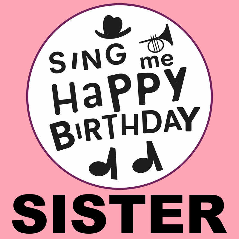 Sing Me Happy Birthday Sister - Album Cover