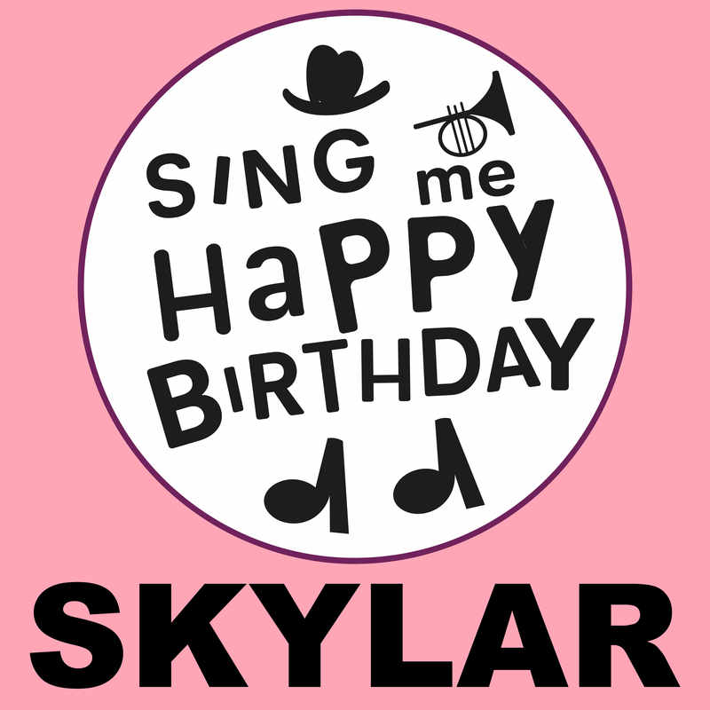 Sing Me Happy Birthday Skylar - Album Cover