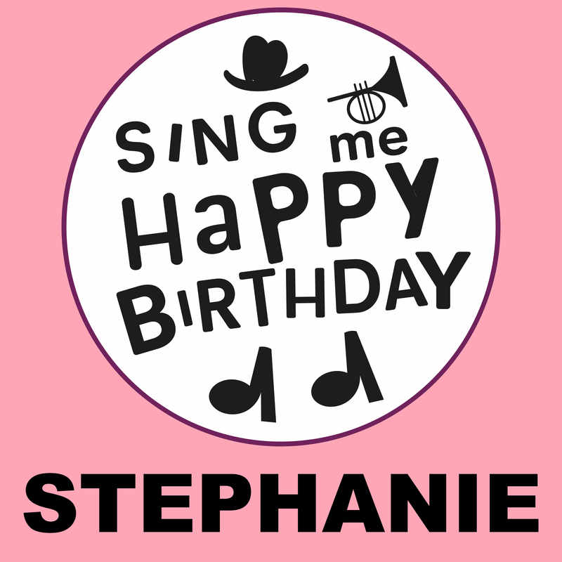 Sing Me Happy Birthday Stephanie - Album Cover