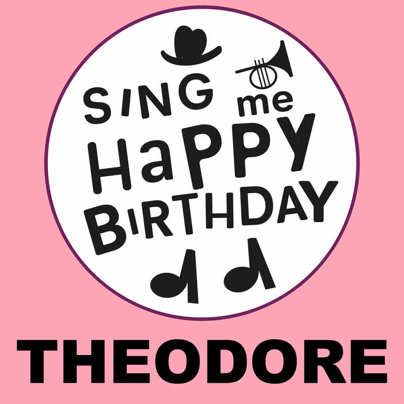 Sing Me Happy Birthday Theodore - Album Cover