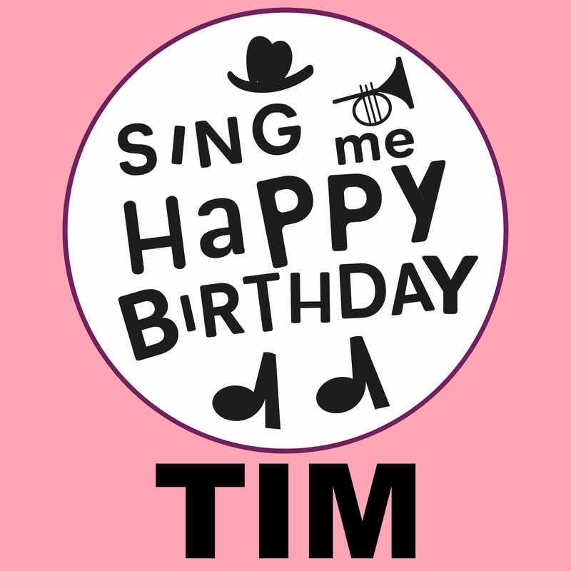 Sing Me Happy Birthday Tim - Album Cover
