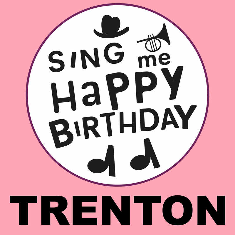 Sing Me Happy Birthday Trenton - Album Cover