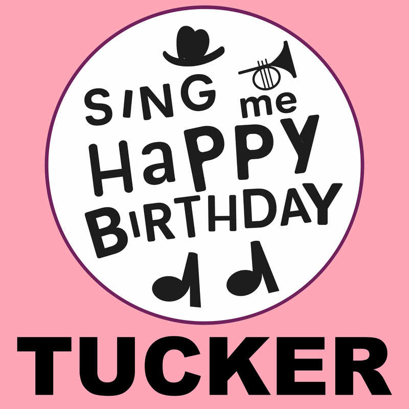 Sing Me Happy Birthday Tucker - Album Cover