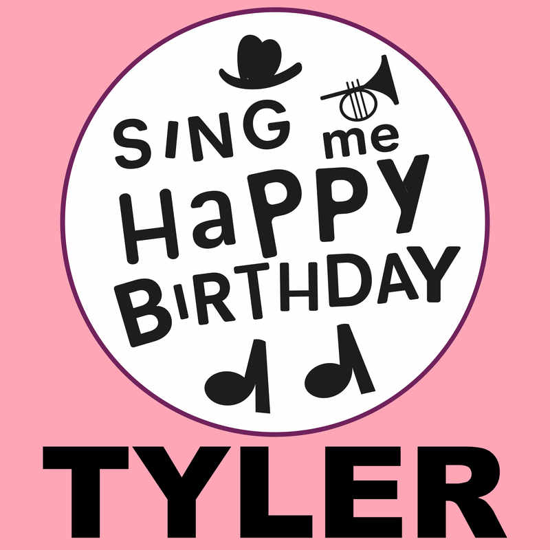 Sing Me Happy Birthday Tyler - Album Cover