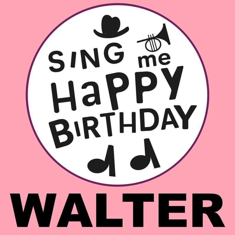Sing Me Happy Birthday Walter - Album Cover