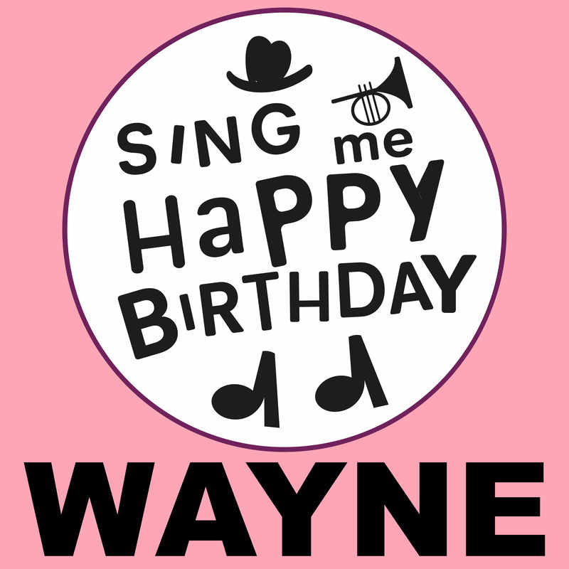 Sing Me Happy Birthday Wayne - Album Cover