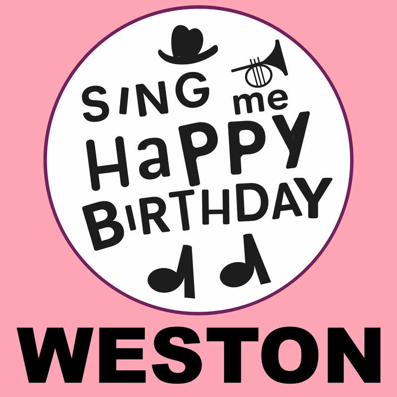 Sing Me Happy Birthday Weston - Album Cover