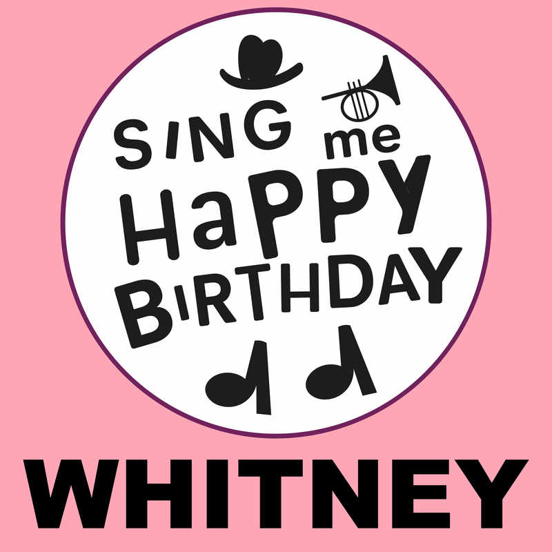 Sing Me Happy Birthday Whitney - Album Cover