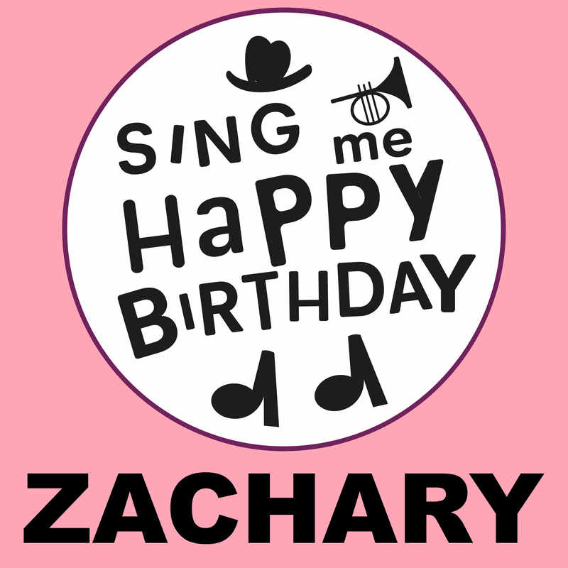 Sing Me Happy Birthday Zachary - Album Cover