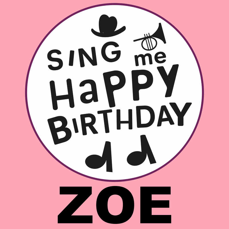 Sing Me Happy Birthday Zoe - Album Cover