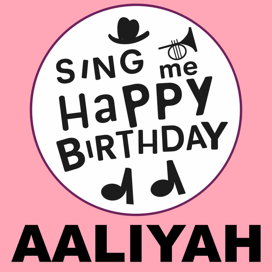 Sing Me Happy Birthday Aaliyah - Album Cover