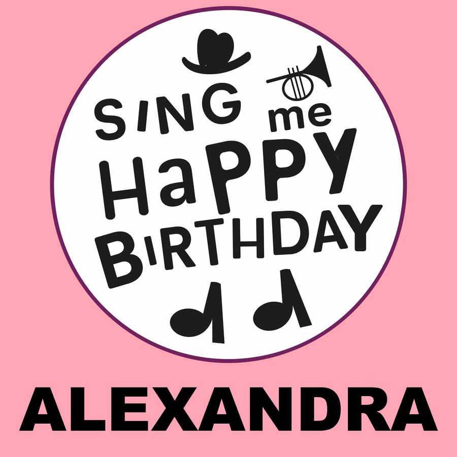Sing Me Happy Birthday Alexandra - Album Cover
