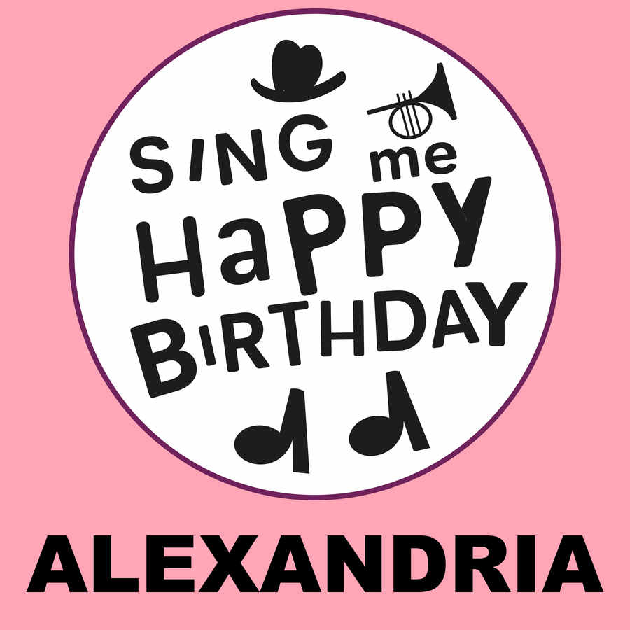 Sing Me Happy Birthday Alexandria - Album Cover