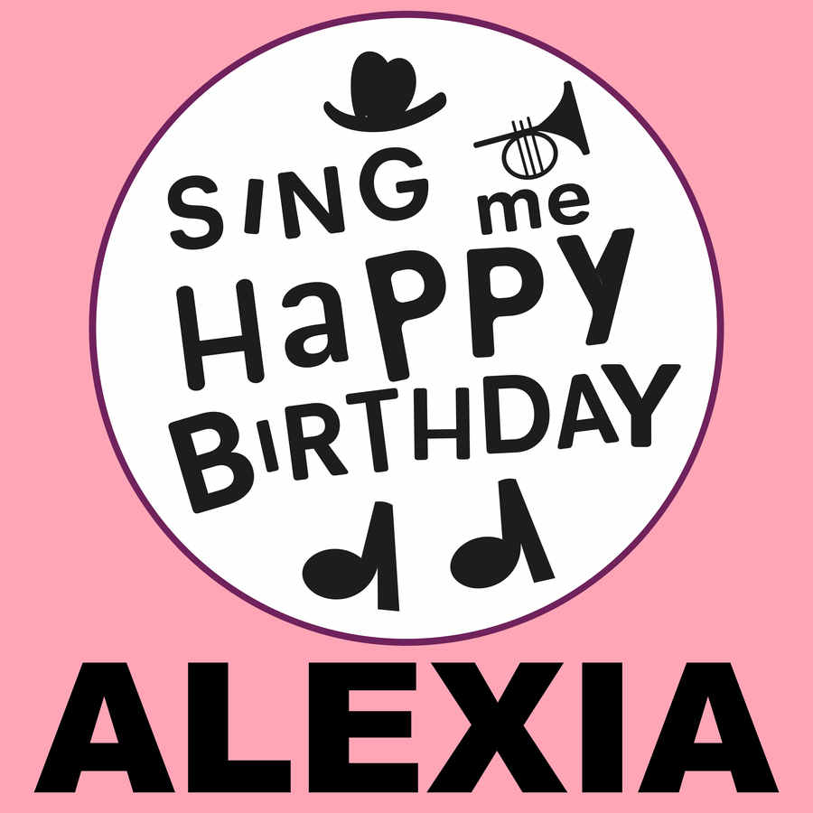 Sing Me Happy Birthday Alexia - Album Cover