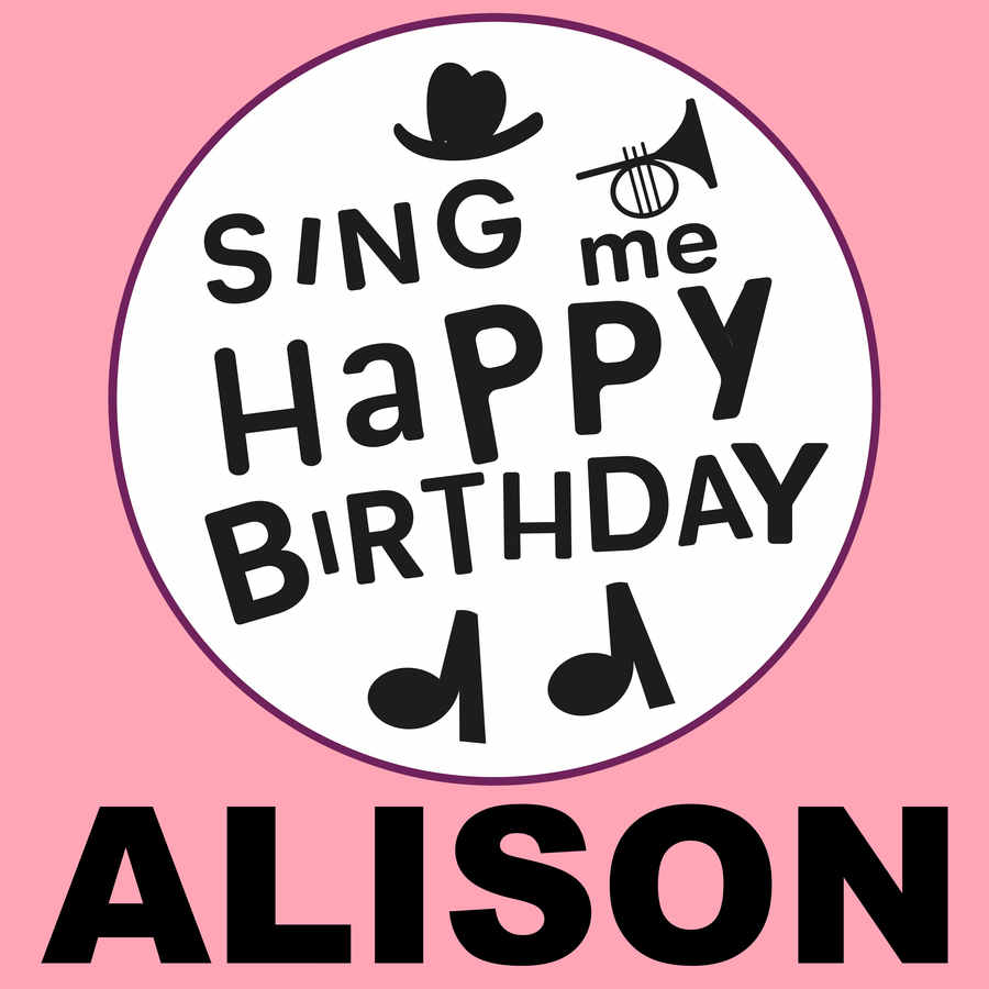 Sing Me Happy Birthday Alison - Album Cover