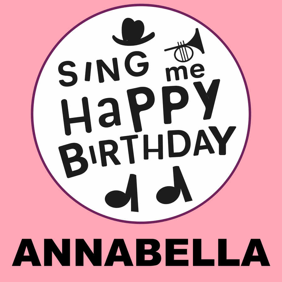 Sing Me Happy Birthday Annabella - Album Cover