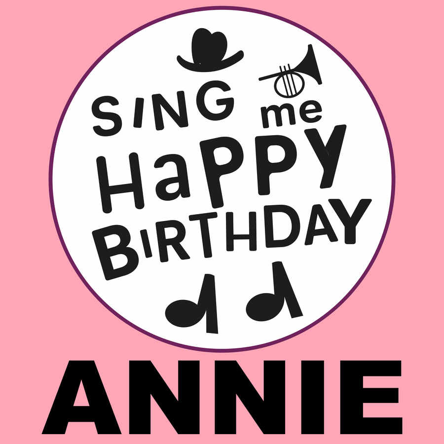 Sing Me Happy Birthday Annie - Album Cover
