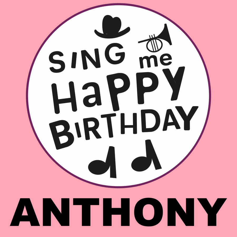 Sing Me Happy Birthday Anthony - Album Cover