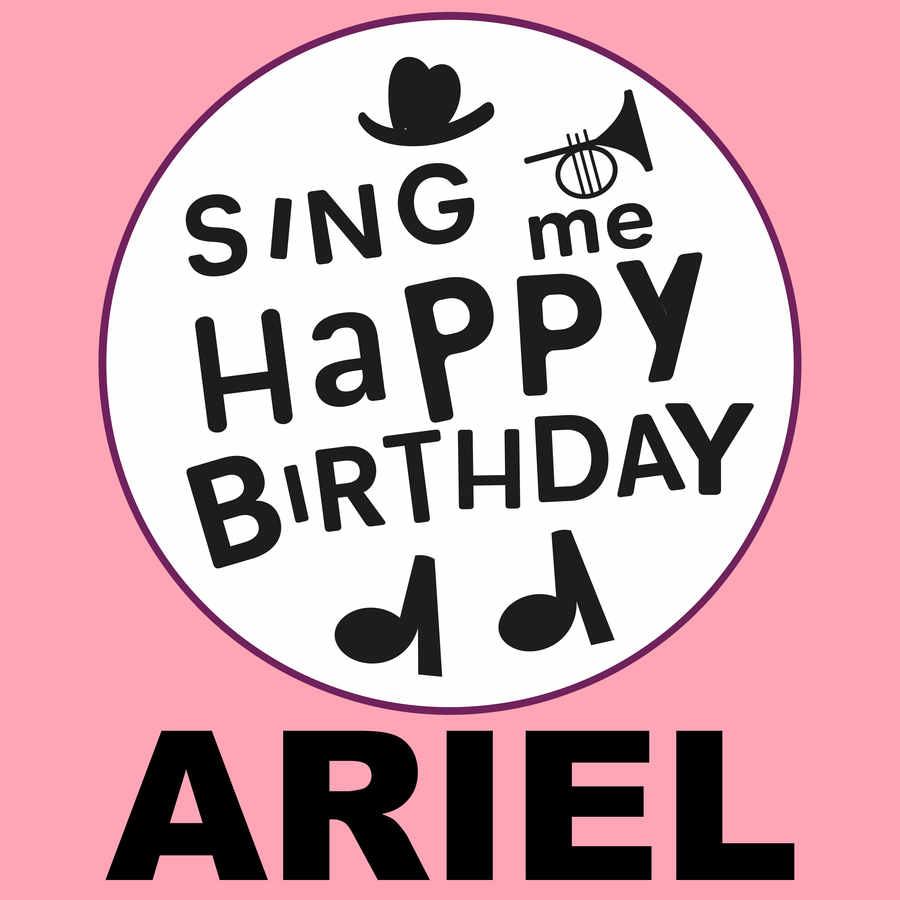 Sing Me Happy Birthday Ariel - Album Cover