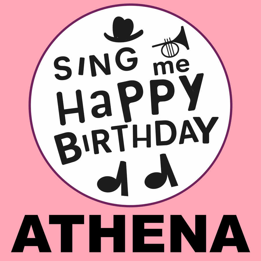 Sing Me Happy Birthday Athena - Album Cover