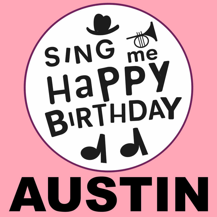 Sing Me Happy Birthday Austin - Album Cover