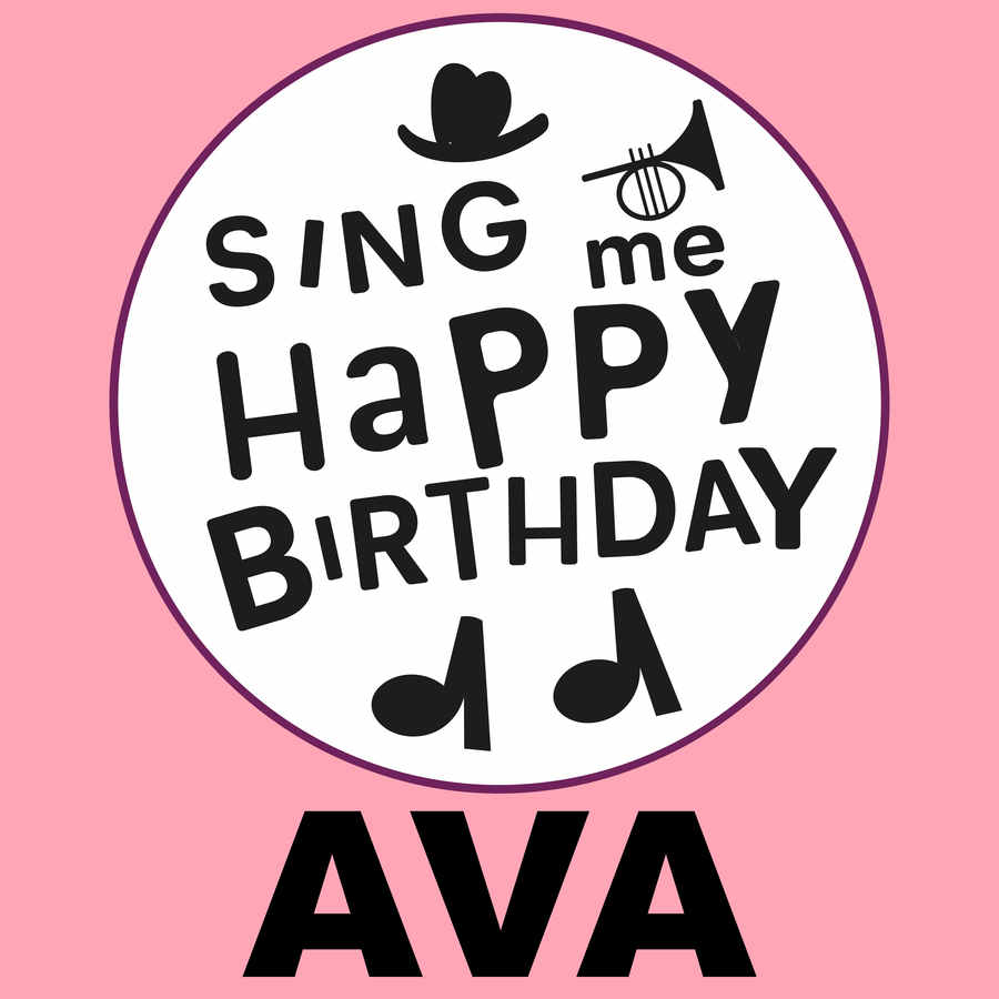 Sing Me Happy Birthday Ava - Album Cover