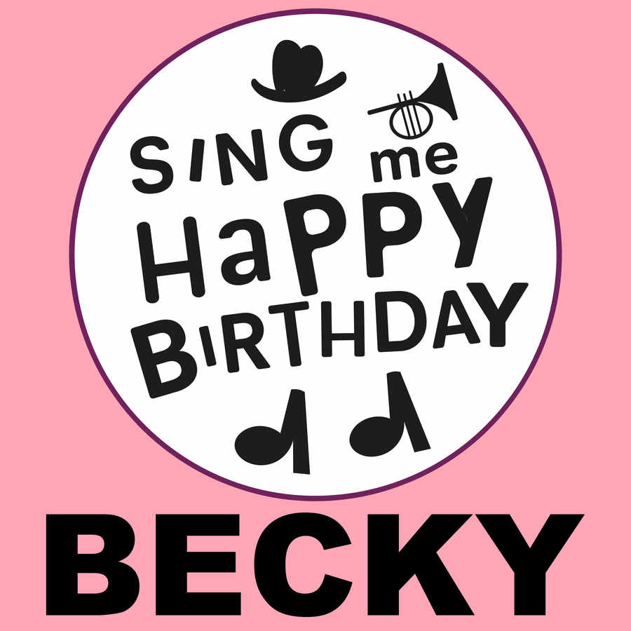 Sing Me Happy Birthday Becky - Album Cover