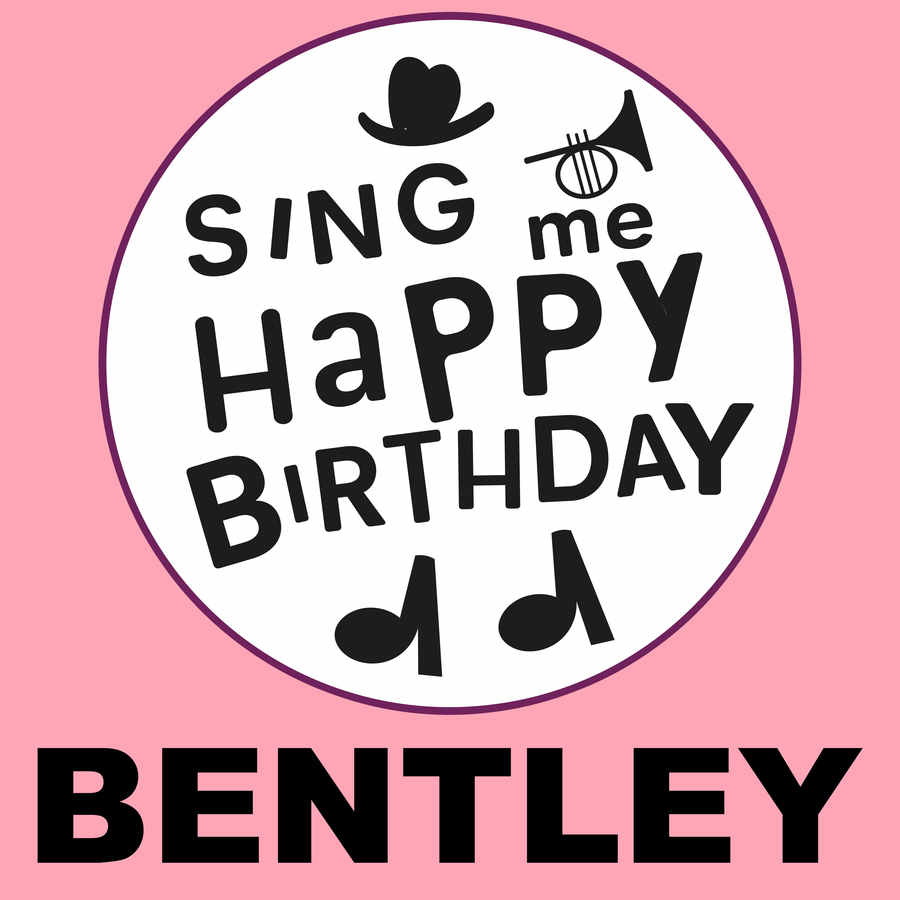 Sing Me Happy Birthday Bentley - Album Cover