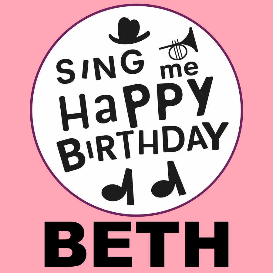 Sing Me Happy Birthday Beth - Album Cover