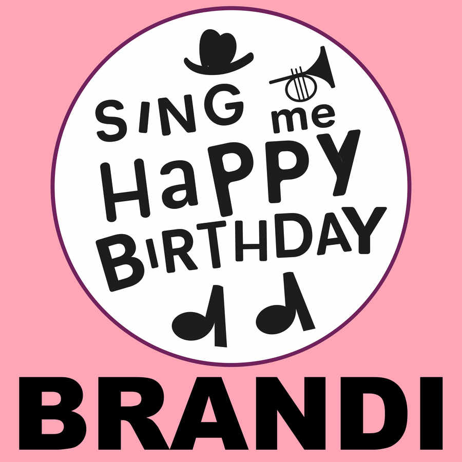Sing Me Happy Birthday Brandi - Album Cover