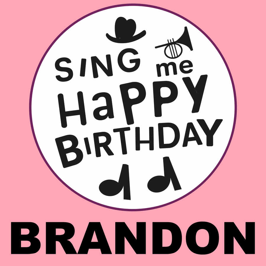 Sing Me Happy Birthday Brandon - Album Cover