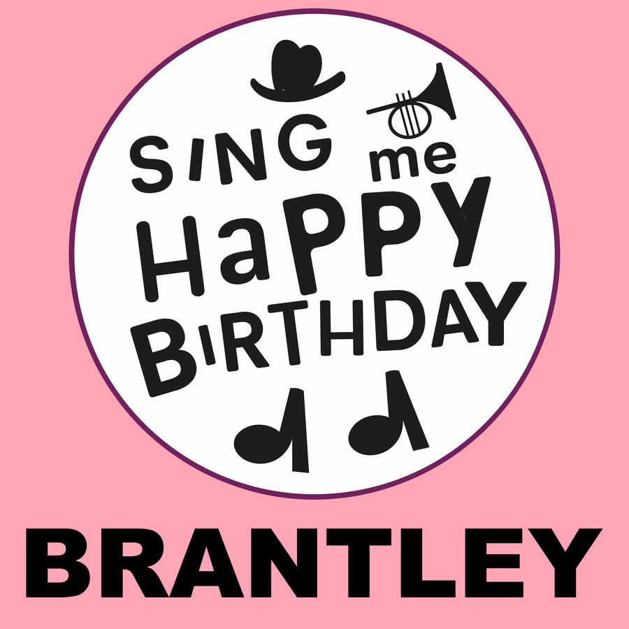 Sing Me Happy Birthday Brantley - Album Cover