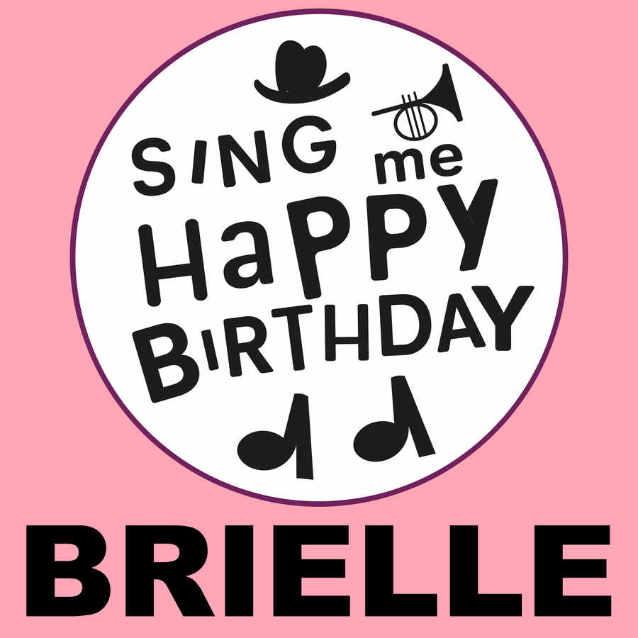 Sing Me Happy Birthday Brielle - Album Cover