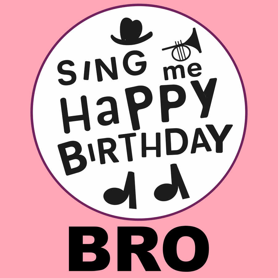 Sing Me Happy Birthday Bro - Album Cover