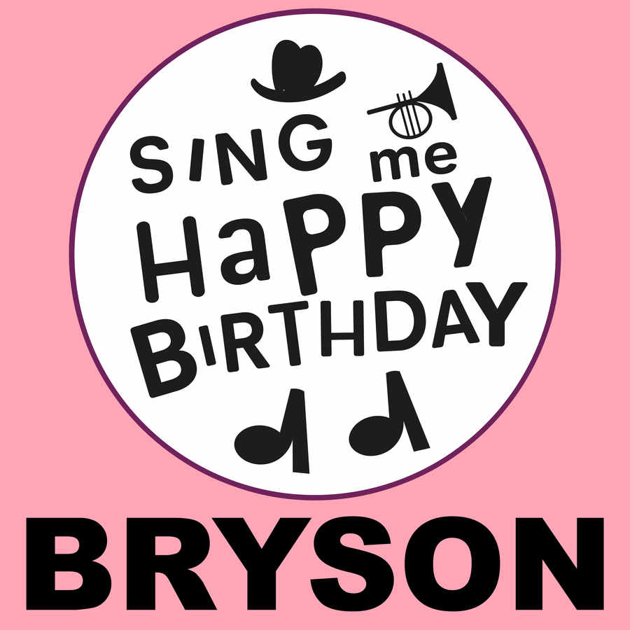 Sing Me Happy Birthday Bryson - Album Cover