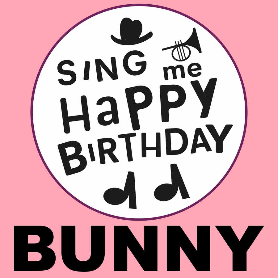 Sing Me Happy Birthday Bunny - Album Cover