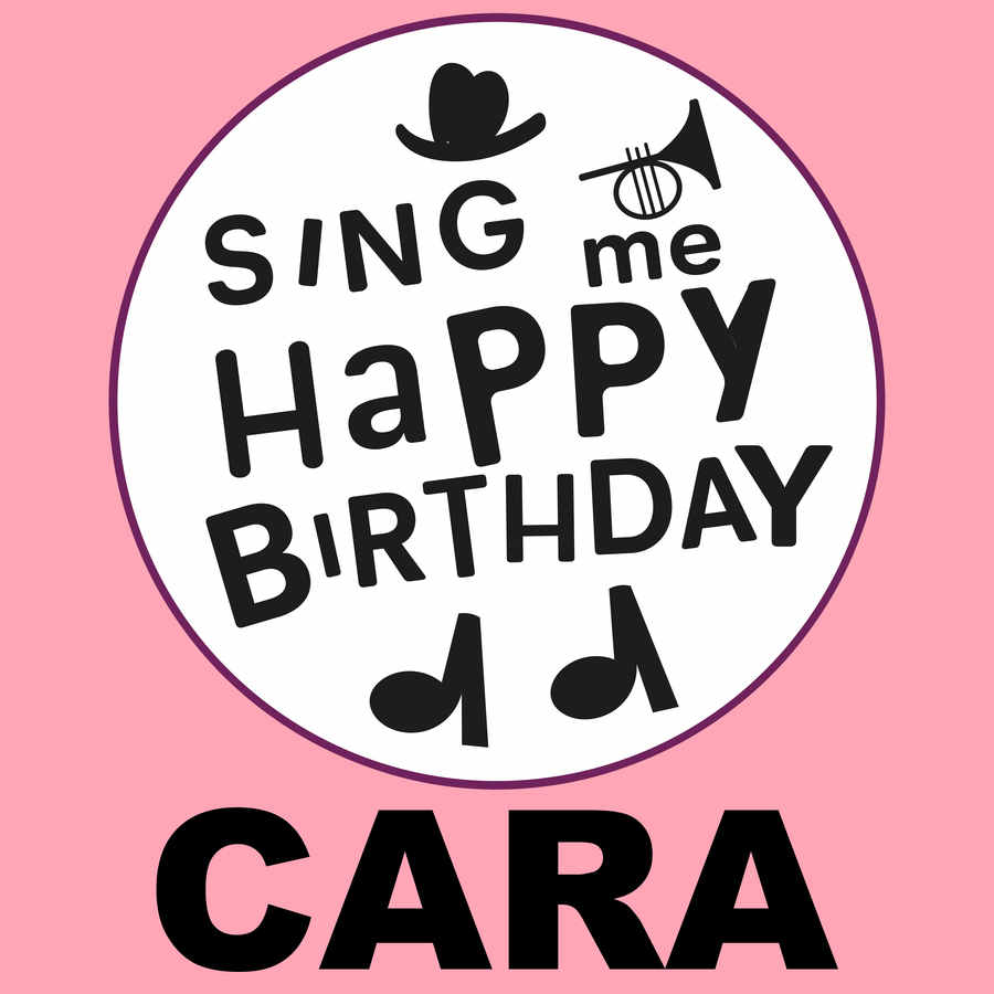 Sing Me Happy Birthday Cara - Album Cover