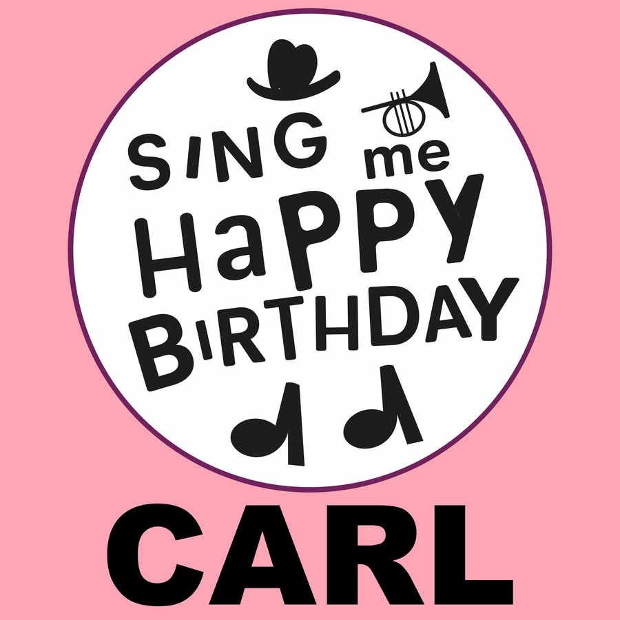 Sing Me Happy Birthday Carl - Album Cover