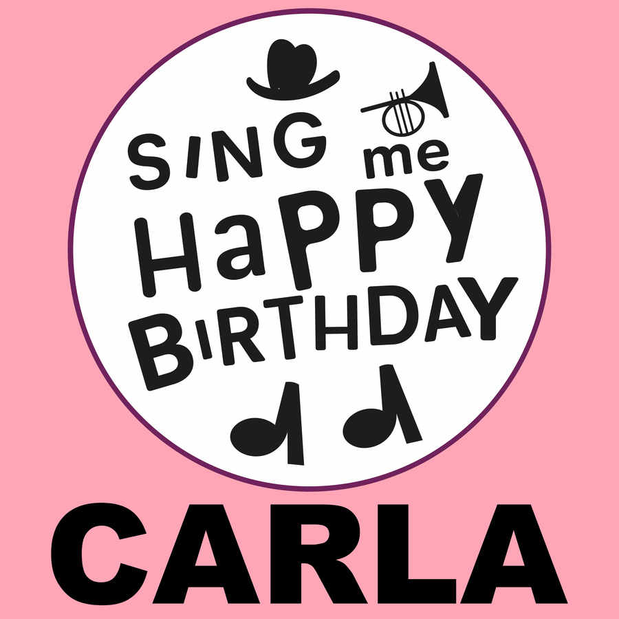 Sing Me Happy Birthday Carla - Album Cover