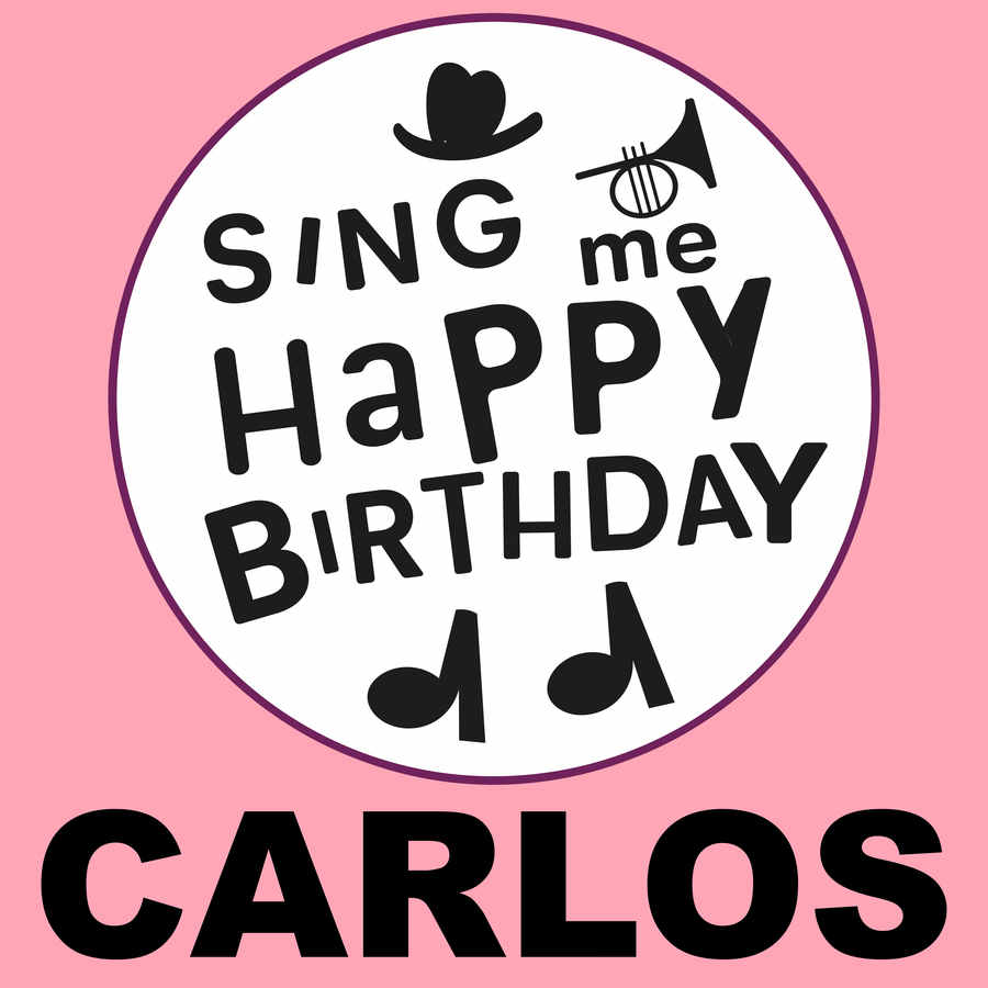 Sing Me Happy Birthday Carlos - Album Cover