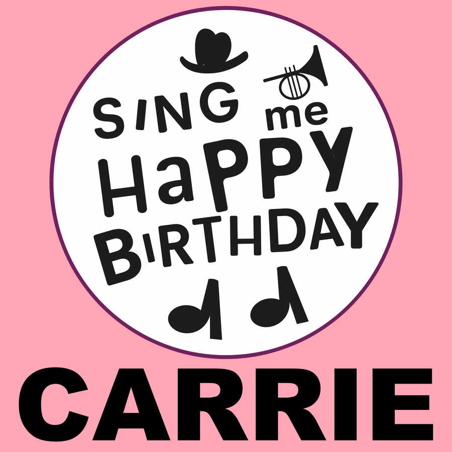 Sing Me Happy Birthday Carrie - Album Cover