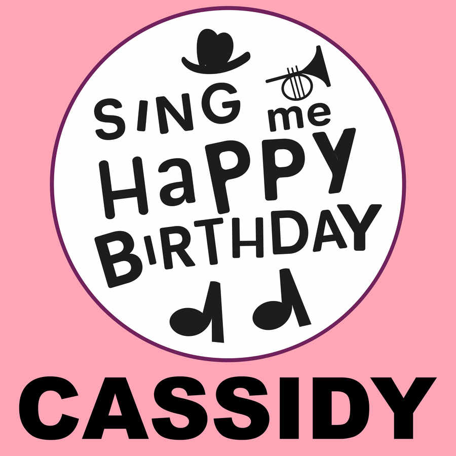Sing Me Happy Birthday Cassidy - Album Cover