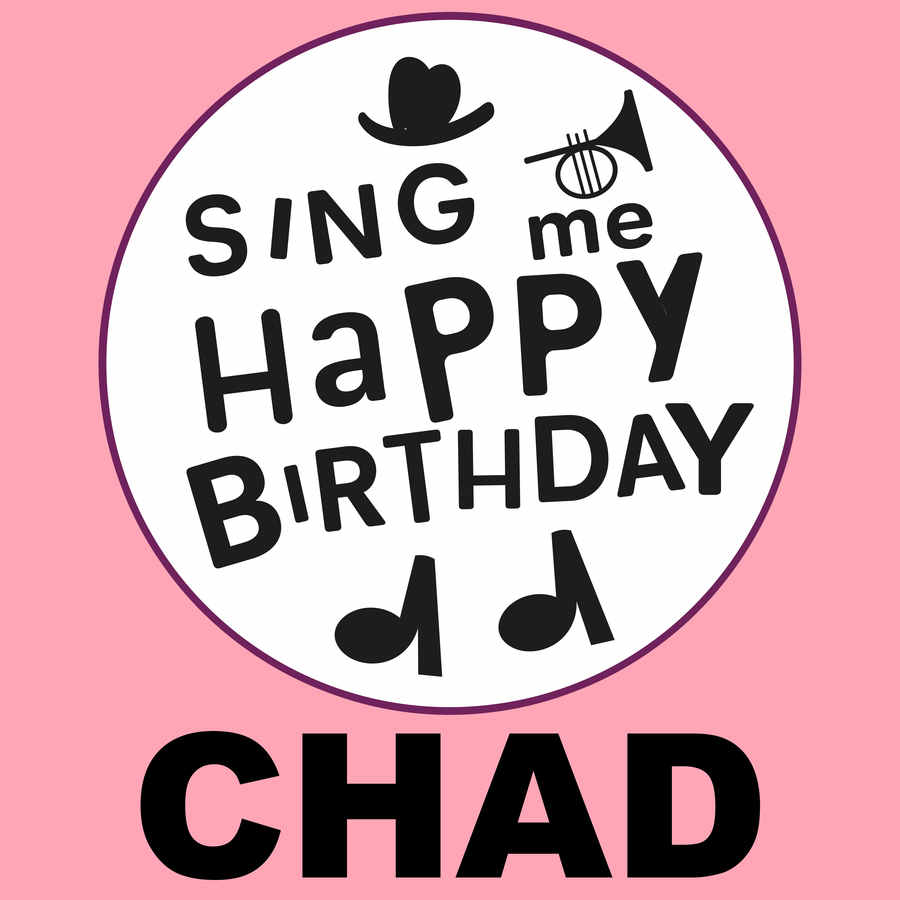 Sing Me Happy Birthday Chad - Album Cover