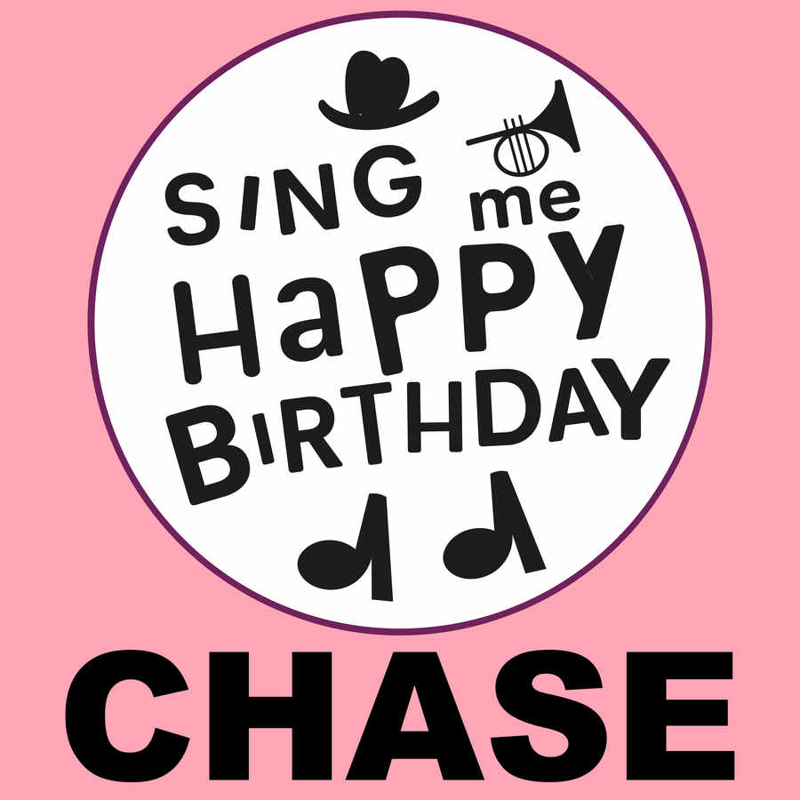 Sing Me Happy Birthday Chase - Album Cover