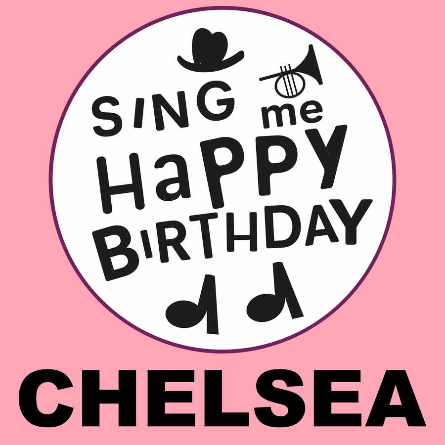 Sing Me Happy Birthday Chelsea - Album Cover