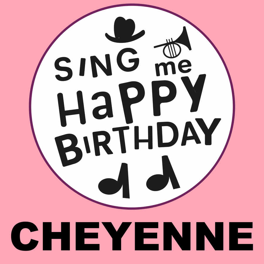 Sing Me Happy Birthday Cheyenne - Album Cover