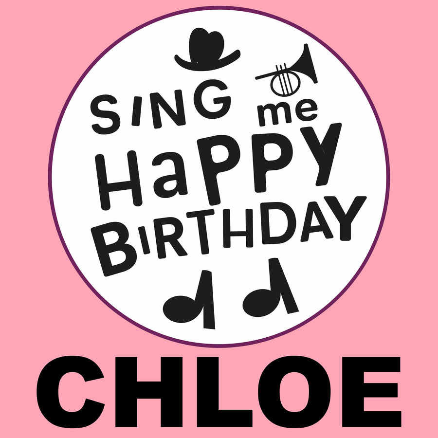 Sing Me Happy Birthday Chloe - Album Cover