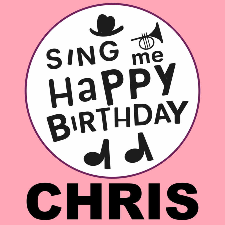 Sing Me Happy Birthday Chris - Album Cover