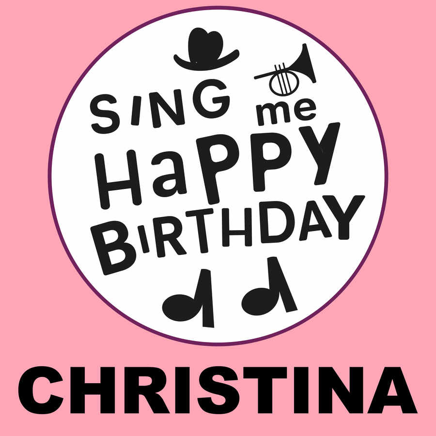 Sing Me Happy Birthday Christina - Album Cover