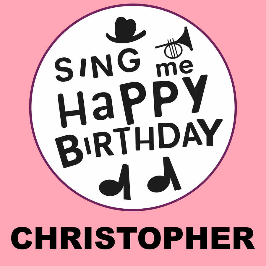 Sing Me Happy Birthday Christopher - Album Cover
